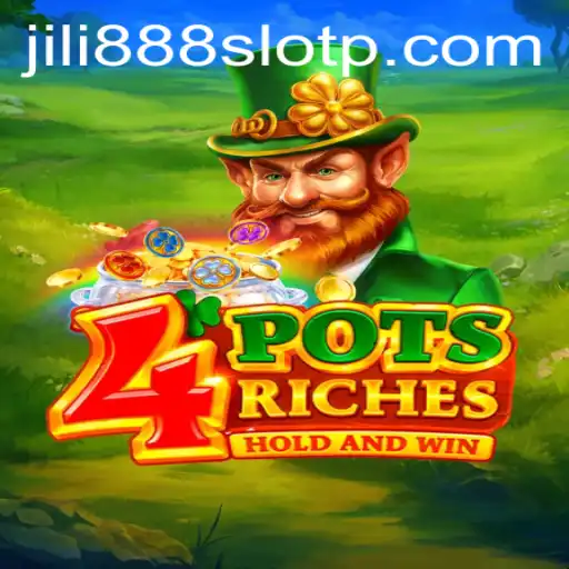 4 Pots Riches: A Fresh Spin on Jili888 Slots
