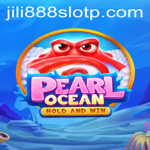 Discover the Thrilling World of PearlOcean: A Dive into jili888 Slot