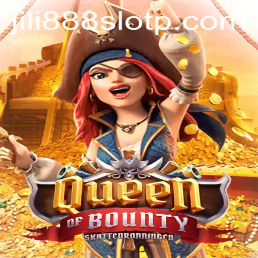 Exploring the Thrills of Queen of Bounty with Jili888 Slot